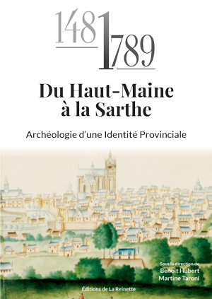 1481-1789: Du Haut-Maine à la Sarthe