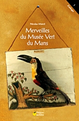 Merveilles du Musée Vert du Mans - Zoologie (tome 1)