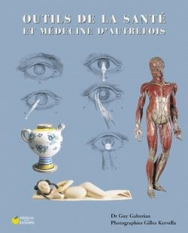 Outils de la santé et médecine d'autrefois